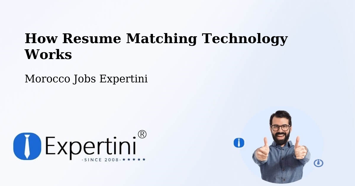 How Resume Matching Technology Works - Morocco Jobs Expertini